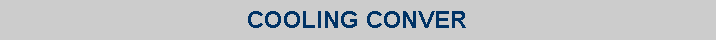 Text Box: COOLING CONVER